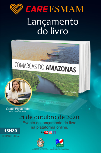 ESMAM lança segunda edição de livro que retrata a realidade das Comarcas do AM