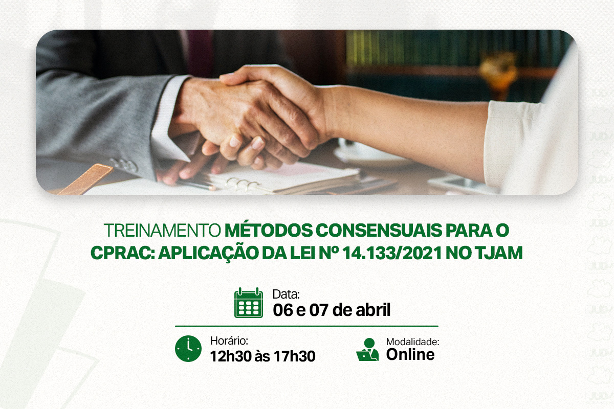 20260323 Treinamento em Métodos Consensuais para o CPRAC Aplicação da Lei n 141332021 no TJAM site