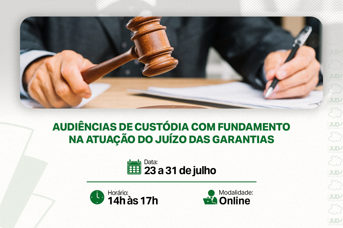 20260630 Audiências de Custódia com fundamento na atuação do juízo das garantias site 1