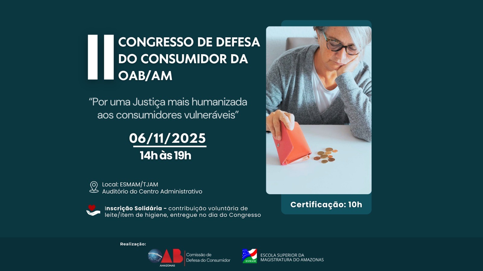 Vem aí o II Congresso de Defesa do Consumidor com o tema “Por uma Justiça mais humanizada aos consumidores vulneráveis” - promovido pela OAB/AM e Esmam