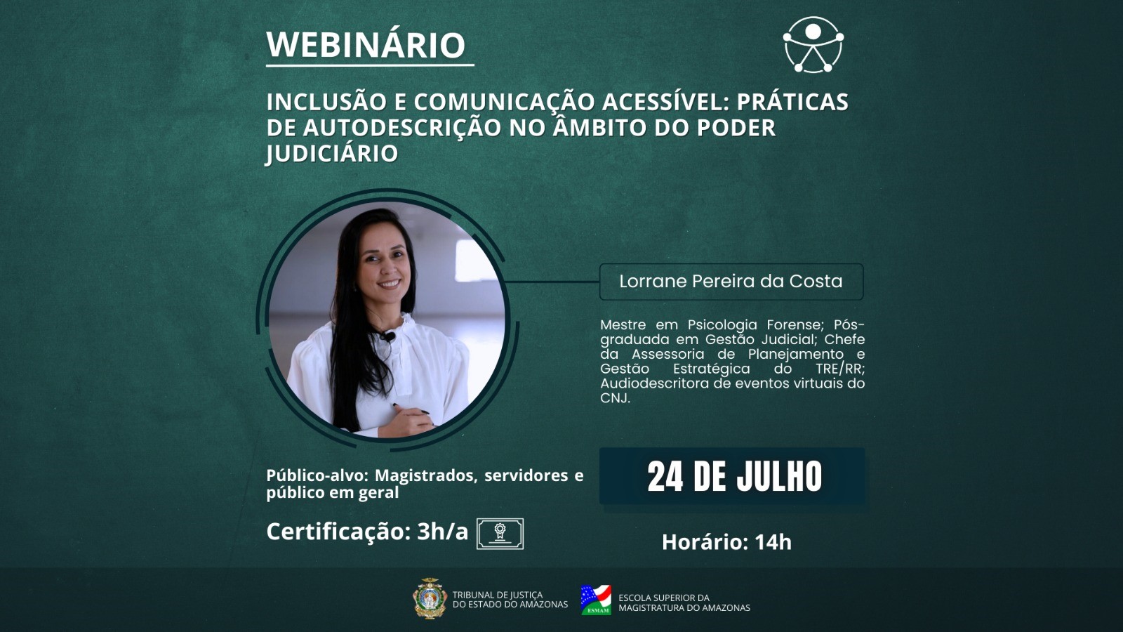 Escola da Magistratura lança o webinário “Inclusão e Comunicação Acessível: Práticas de Autodescrição no Âmbito do Poder Judiciário”