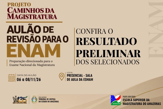 Esmam publica edital do resultado preliminar das inscrições para o aulão gratuito de revisão para o Exame Nacional da Magistratura – Enam