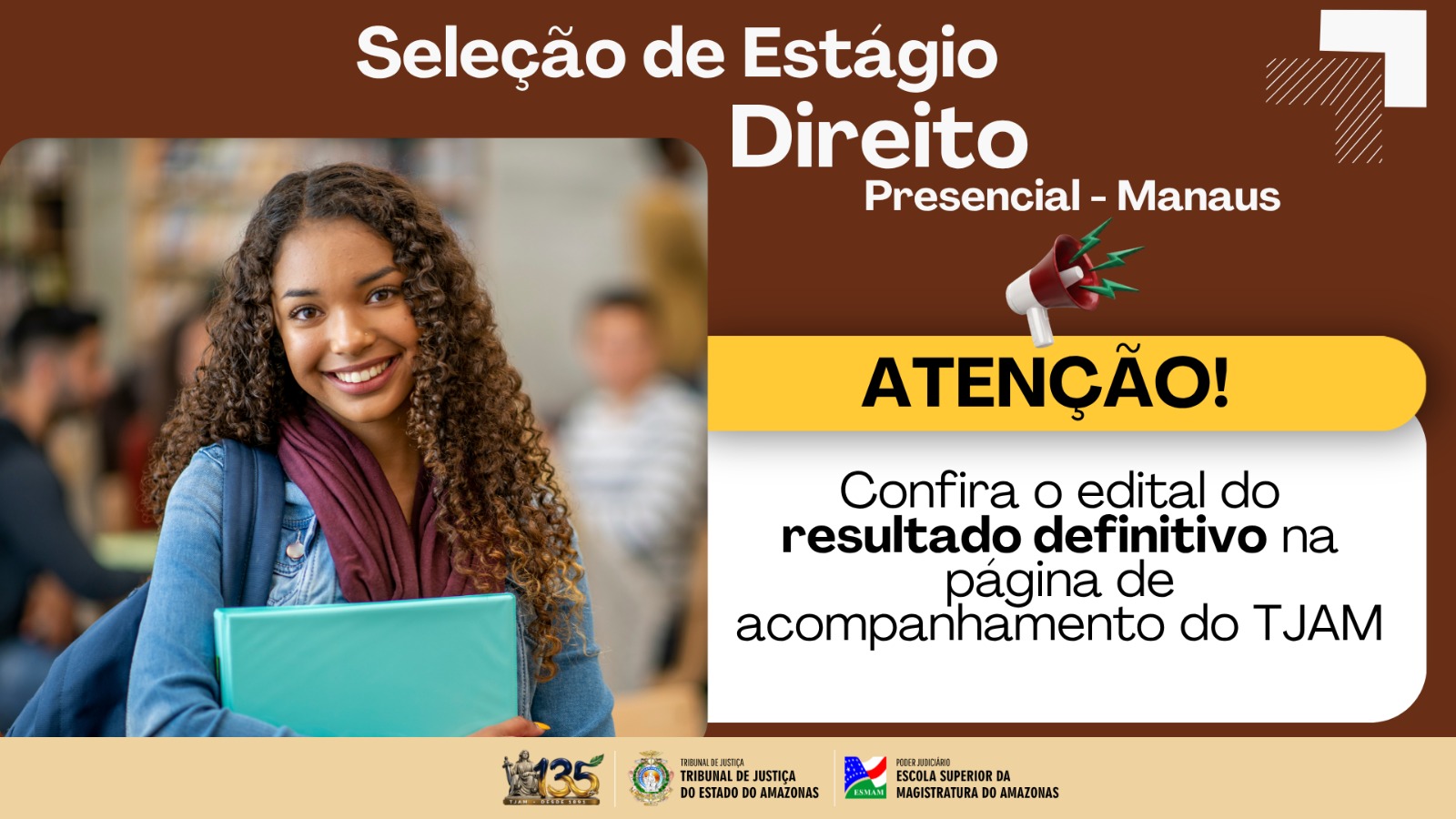 Divulgado o resultado definitivo da prova de Seleção Pública de Estágio em Direito do Tjam