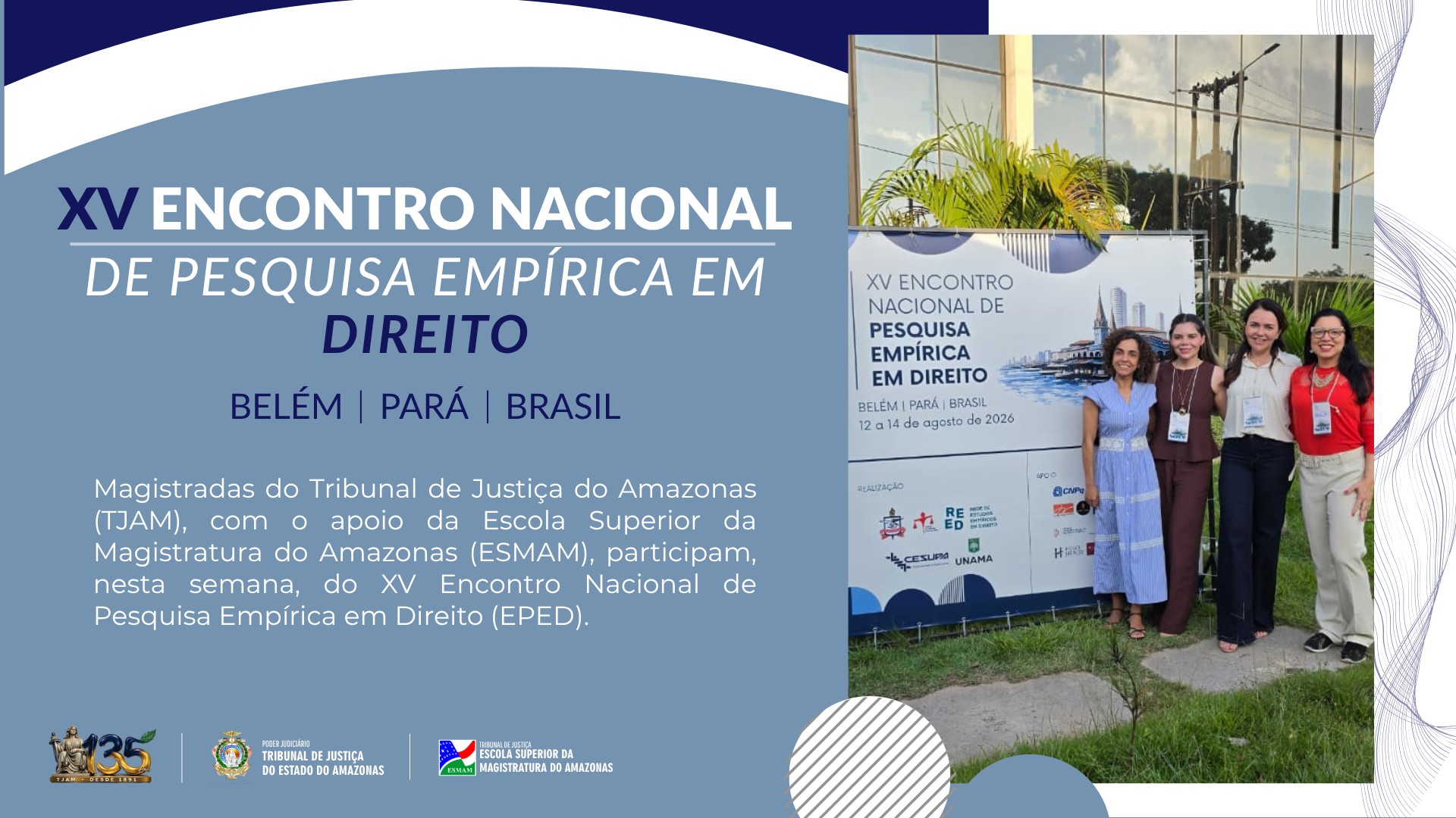 Magistradas do TJAM participam do XV Encontro Nacional de Pesquisa Empírica em Direito, em Belém