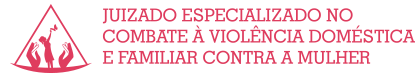 Logo do Juizado Especializado no Combrate à violência doméstica e familiar contra a mulher Maria da Penha