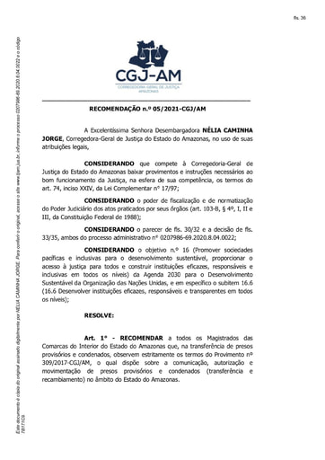 Recomendação n. 05/2021-CGJ/AM (RECOMENDA a todos os Magistrados das Comarcas do Interior do Estado do Amazonas que, na transferência de presos provisórios e condenados, observem estritamente os termos do Provimento nº 309/2017-CGJ/AM)