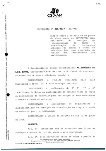 PROVIMENTO 305 - Dispõe sobre a criação de um posto de atendimento no DETRAN/AM para realização de serviços de reconhecimento de firma e autenticação de documentos oriundos da compra e venda de veículos, bem como aprovação do rodízio dos Tabelionatos