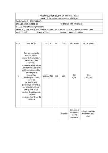PREGÃO ELETRÔNICO Nº 030/2021 - PROPOSTA RETIFICADA - ITENS 1 E 2 - A J DE DEUS