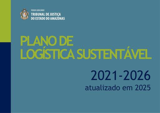 Plano de Logística Sustentável do TJAM de 2021-2026 - 2ª atualização de 2025