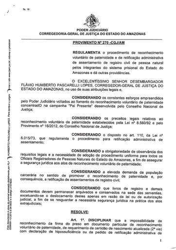 PROVIMENTO 270 - Regulamenta o procedimento de reconhecimento voluntário de paternidade e de retificação administrativa de assentamento de registro civil de pessoa natural pelos integrantes do sistema prisional do Estado do Amazonas