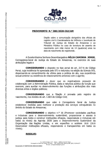 Provimento n.º 380/2020-CGJ/AM(Dispõe sobre a comunicação obrigatória dos oficiais de registro civil à Coordenadoria da Infância e Juventude do TJAM e ao MP no caso de lavratura de assento de nascimento com mãe menor 14 anos na data do nascimento...).