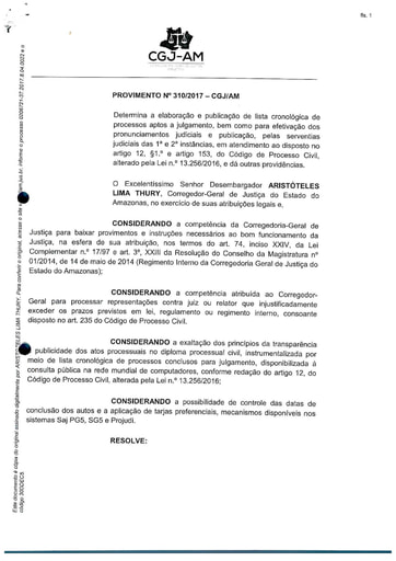 PROVIMENTO 310 - Determina a elaboração e publicação de lista cronológica de processos aptos a julgamento, bem como para efetivação dos pronunciamentos judiciais e publicação, pelas serventias judiciais de 1ª e 2ª instâncias