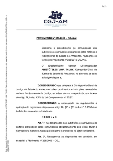 PROVIMENTO 317 - Disciplina o procedimento de comunicação dos substitutos e escreventes designados pelos notários e registradores do Estado do Amazonas, revogando os termos do Provimento nº 268/2016-CGJ/AM