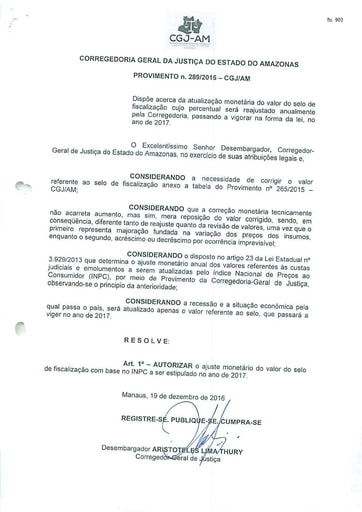 PROVIMENTO 289 - Dispõe acerca da atualização monetária do valor do selo de fiscalização cujo percentual será reajustado anualmente pela Corregedoria, passando a vigorar na forma da lei, no ano de 2017