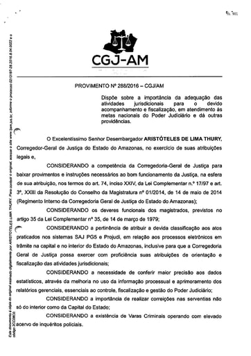 PROVIMENTO 288 - Dispõe sobre a importância da adequação das atividades jurisdicionais para o devido acompanhamento e fiscalização, em atendimento às metas nacionais do Poder Judiciário