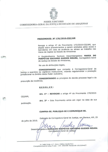 Provimento 176 - Revoga o art. 4º do Provimento nº 170/2010-CGJ/AM, que dispõe sobre procedimentos a serem adotados pelos Juízes e Servidores em caso de ausência ou atraso ao trabalho nas Varas da Capital do Estado do Amazonas