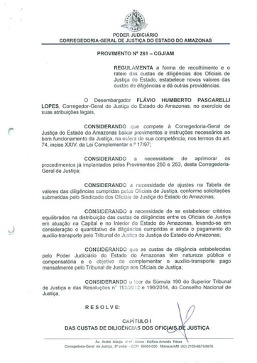 PROVIMENTO 261 - Regulamenta a forma de recolhimento e o rateio das custas de diligências dos Oficiais de Justiça do Estado, estabelece novos valores das custas das diligências